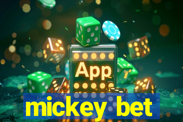 mickey bet