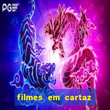 filmes em cartaz cinepolis parque shopping