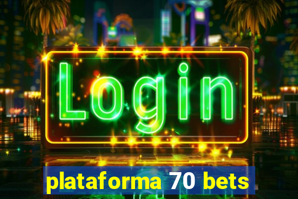 plataforma 70 bets