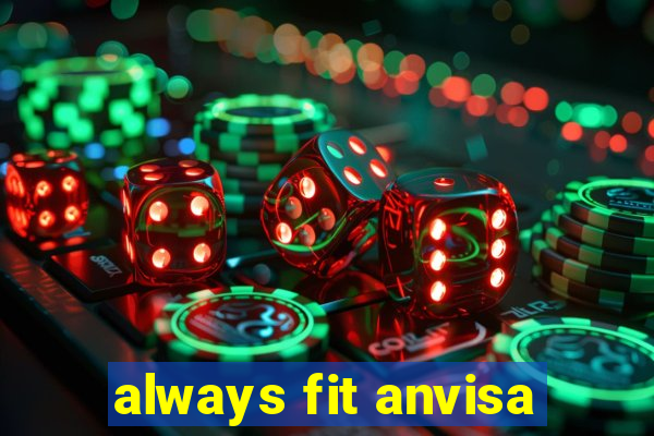 always fit anvisa