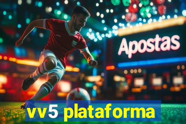 vv5 plataforma
