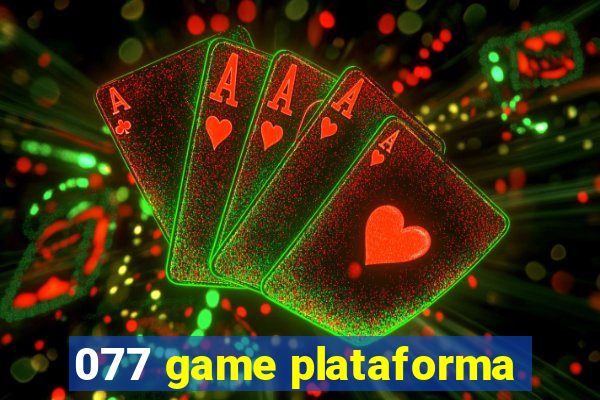 077 game plataforma