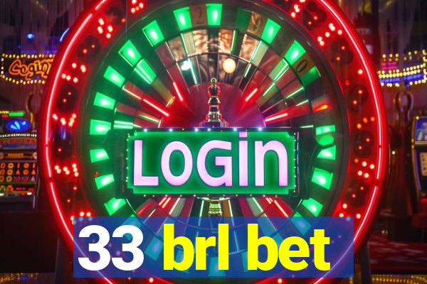 33 brl bet