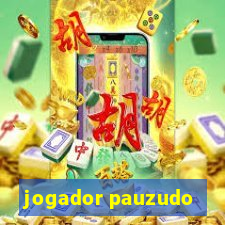 jogador pauzudo