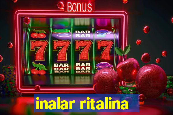 inalar ritalina