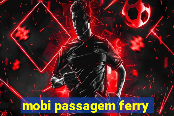 mobi passagem ferry