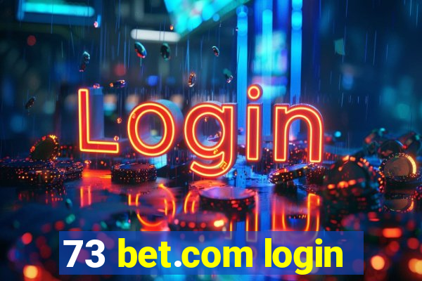 73 bet.com login