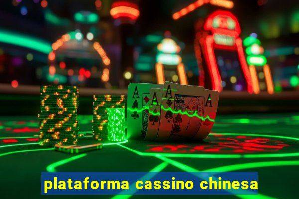 plataforma cassino chinesa