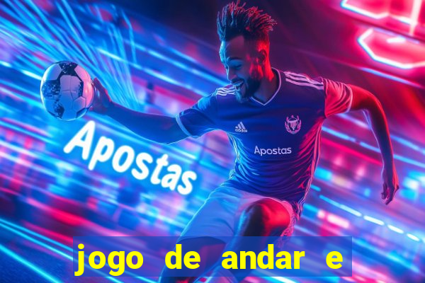 jogo de andar e ganhar dinheiro