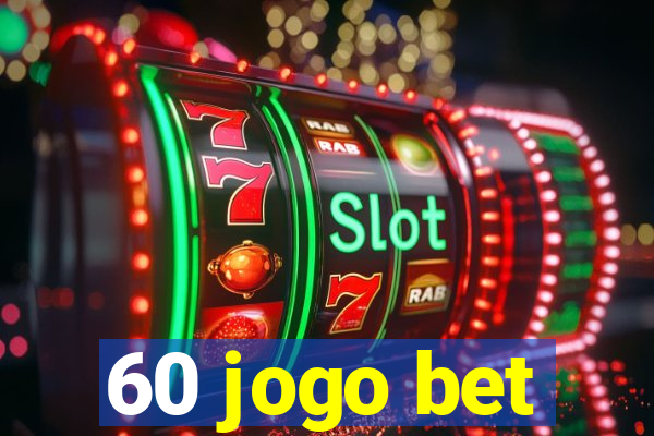 60 jogo bet