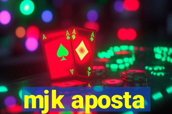 mjk aposta