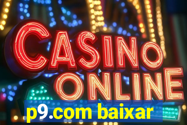 p9.com baixar