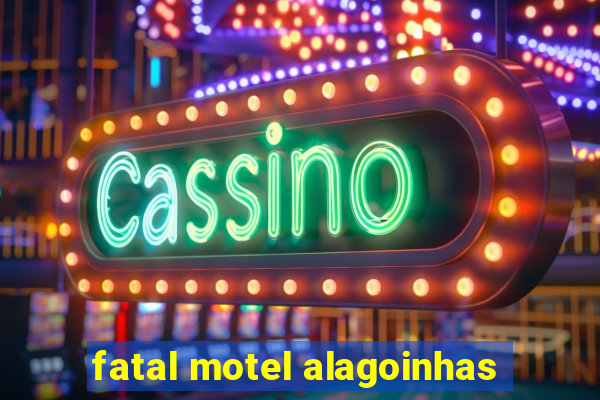 fatal motel alagoinhas