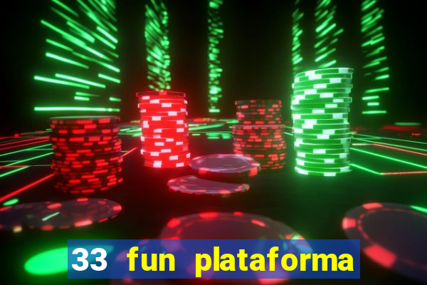33 fun plataforma de jogos