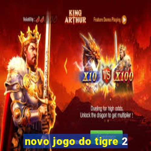 novo jogo do tigre 2