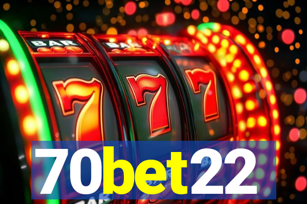 70bet22