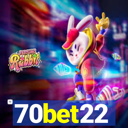 70bet22