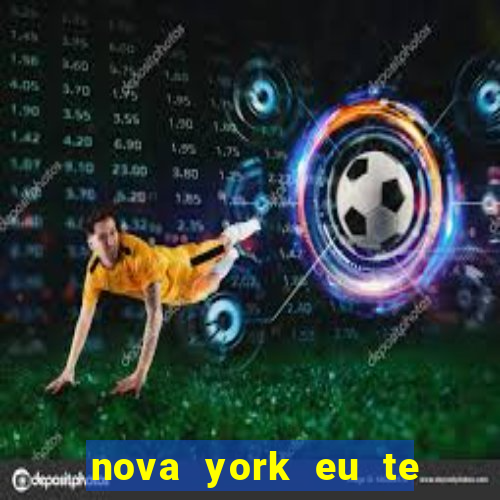 nova york eu te amo download
