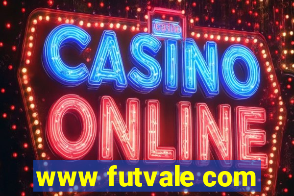 www futvale com