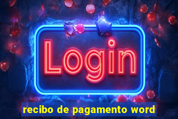 recibo de pagamento word