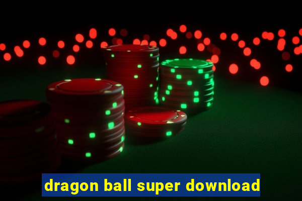 dragon ball super download