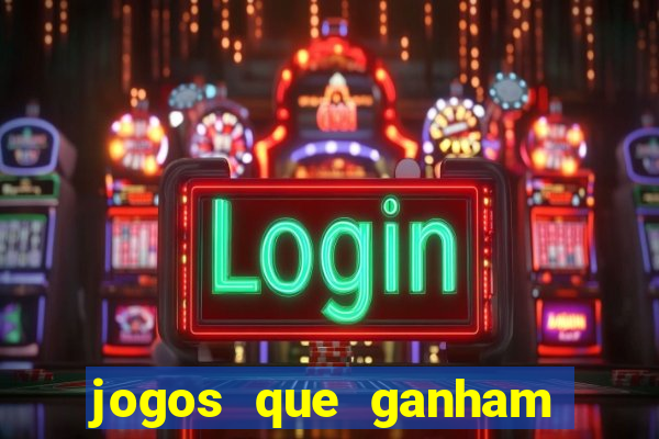 jogos que ganham dinheiro de verdade gratis
