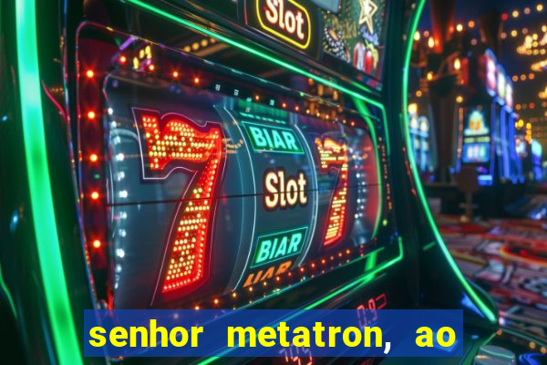 senhor metatron, ao senhor maitreya e a saint germain
