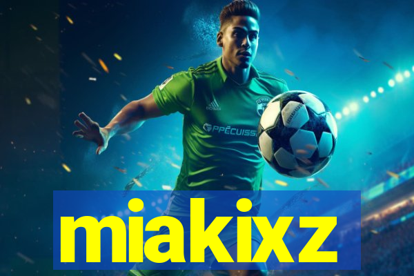 miakixz