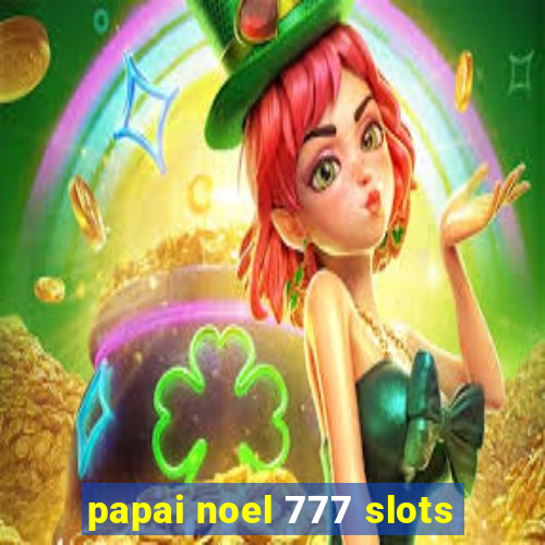 papai noel 777 slots