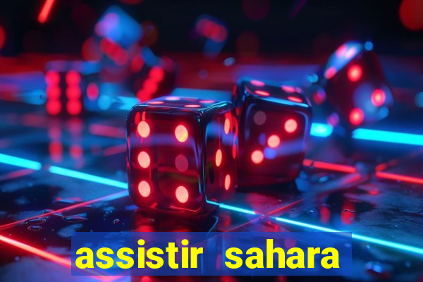 assistir sahara filme de 2005