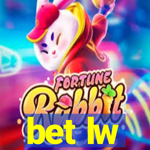 bet lw