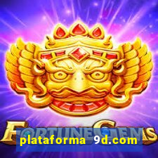 plataforma 9d.com é confiável