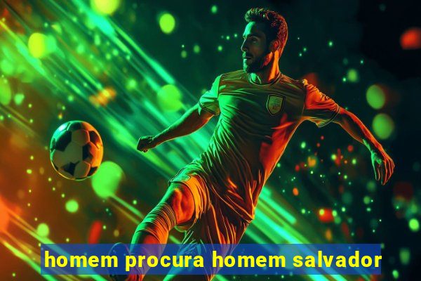 homem procura homem salvador