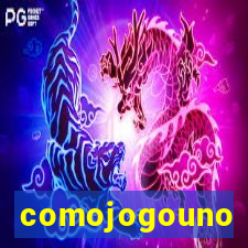 comojogouno