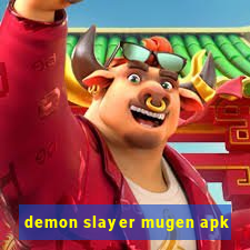 demon slayer mugen apk