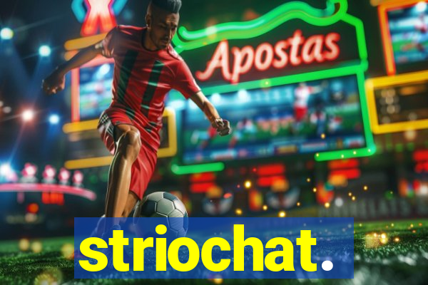 striochat.