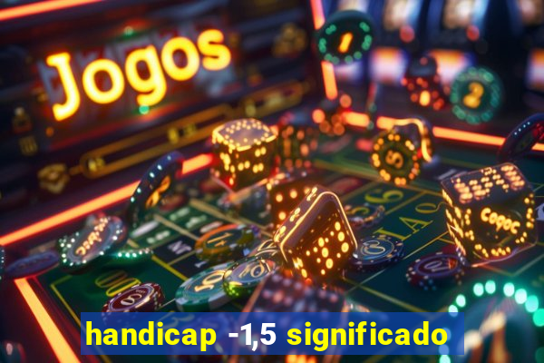 handicap -1,5 significado
