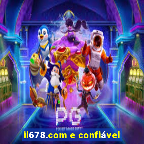 ii678.com e confiável