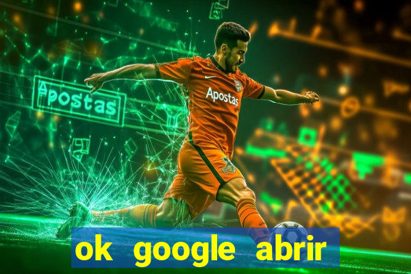 ok google abrir jogo de c****