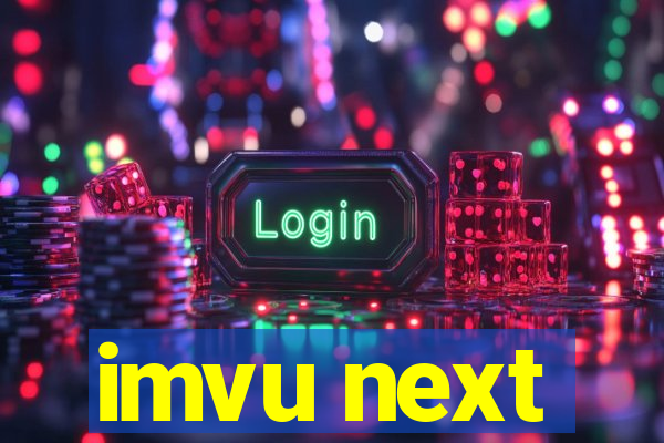 imvu next