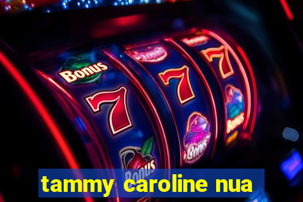 tammy caroline nua