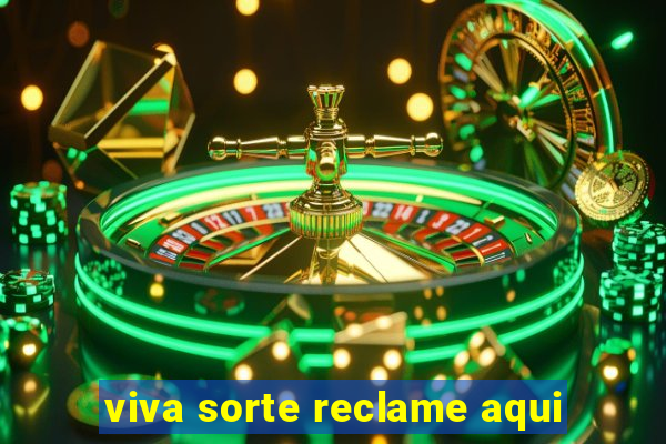 viva sorte reclame aqui