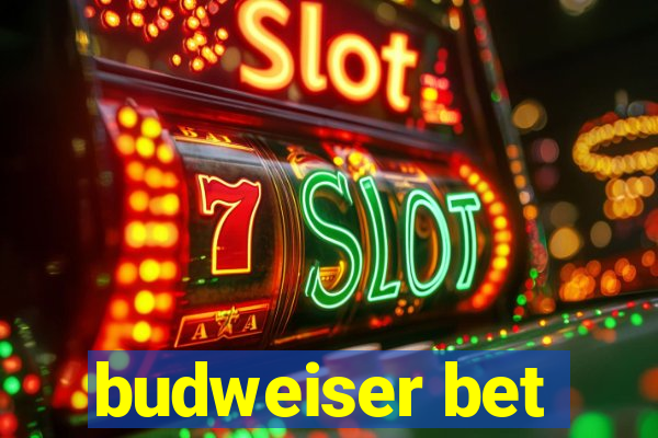 budweiser bet