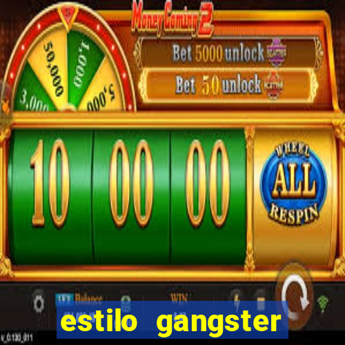 estilo gangster shopping popular