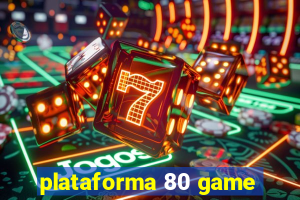 plataforma 80 game