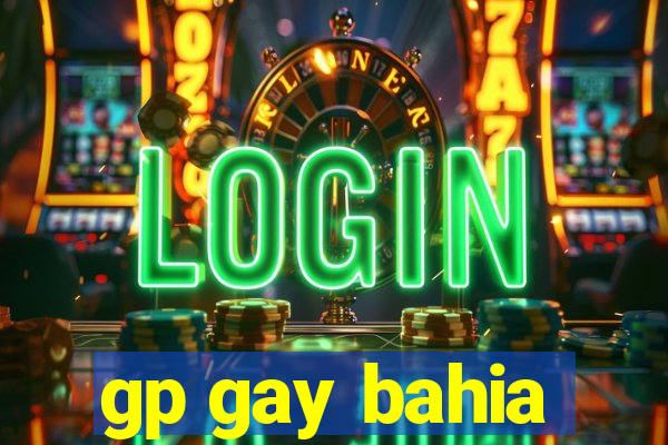 gp gay bahia