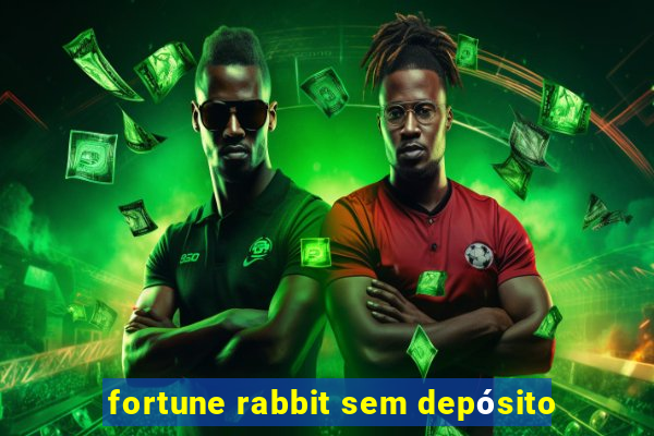 fortune rabbit sem depósito