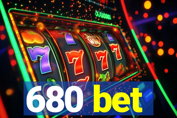 680 bet