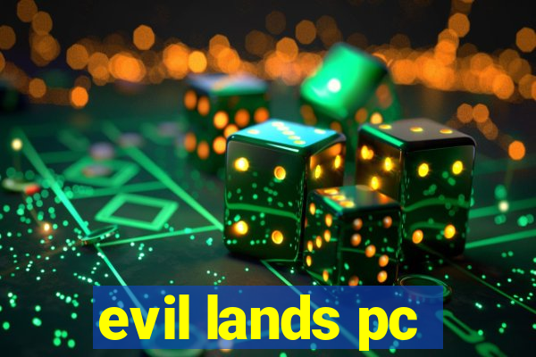 evil lands pc