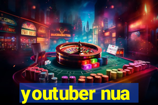 youtuber nua